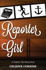 Reporter Girl: A Trident: The Wives book