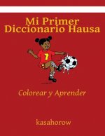 Mi Primer Diccionario Hausa: Colorear y Aprender