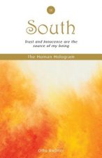 The Human Hologram (South, Book 2): Trust and Innocence are the source of my being / Strengthen and maintain your energy field, embodying your persona