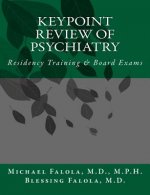 KeyPoint Review of Psychiatry: Residency Training & Board Exams