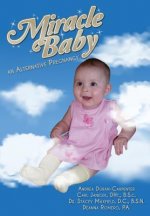 Miracle Baby: an Alternative Pregnancy