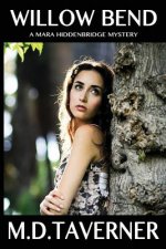 Willow Bend: A Mara Hiddenbridge Mystery
