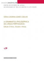 A Grammatica Philosophica da Lingua Portugueza de Jerónimo Soares Barbosa: Ediç?o Crítica, Estudo e Notas
