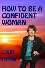 How To Be A Confident Woman: Let Your Light Shine