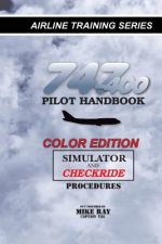 747-400 Pilot Handbook (Color): Simulator and Checkride Procedures