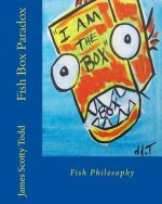 Fish Box Paradox: Fish Philosophy