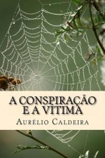 A conspiraç?o e a vítima