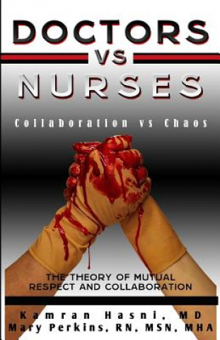 Doctors vs. Nurses: Collaboration vs. Chaos