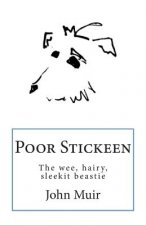 Poor Stickeen: The Wee Hairy Sleekit Beastie