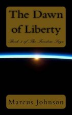 The Dawn of Liberty
