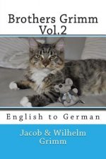 Brothers Grimm Vol.2: English to German