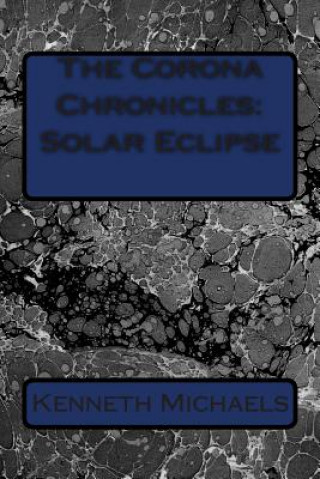 The Corona Chronicles: Solar Eclipse