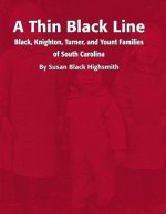 A Thin Black Line: Black, Knighton, Turner, and Yount Families of South Carolina
