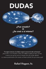 Dudas: ?Fue creado? O ?Se creó a sí mismo?