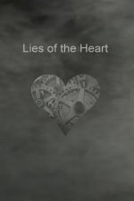 Lies of the Heart: Is Love A Lie, or A True Journey of the Hearth?