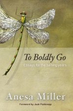 To Boldly Go: Essays for the Turning Years