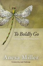 To Boldly Go: Essays for the Turning Years