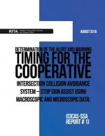 Determination of the Alert and Warning Timing for the Cooperative Intersection Collision Avoidance System ? Stop Sign Assist Using Macroscopic and Mic