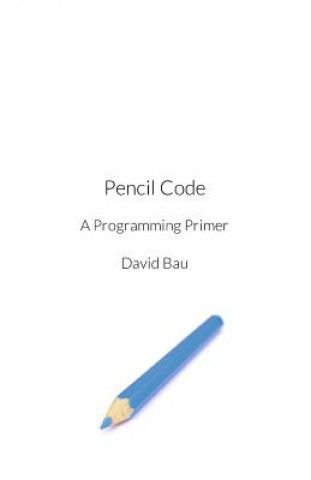 Pencil Code: A Programming Primer