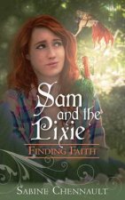 Sam and the Pixie: Finding Faith