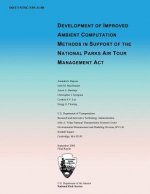Development of Improved Ambient Computation Methods in Support of the National Parks Air Tour Managment Act