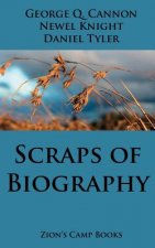 Scraps of Biography: The Faith-Promoting Series Book 10