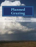 Planned Grazing: A Study Guide and Reference Manual