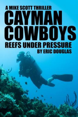 Cayman Cowboys: Reefs Under Pressure