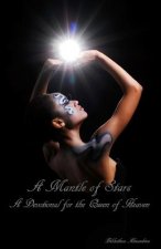 A Mantle of Stars: A Devotional for the Queen of Heaven
