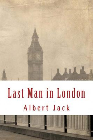 Last Man in London: And the New World Order