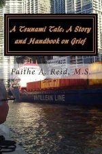 A Tsunami Tale: A Story and Handbook on Grief: School Edition (in color)