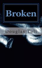 Broken: A Journey of Depression and Disbelief