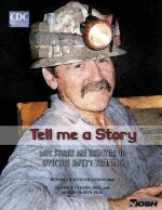 Tell Me A Story: Why Stories are Essential to Effective Safety Training