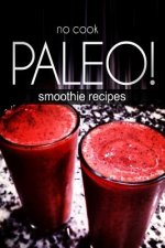 No-Cook Paleo! - Smoothie Recipes