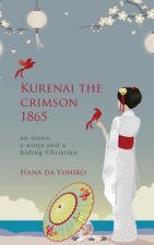 Kurenai the crimson 1865: an oiran, a ninja and a hiding Christian