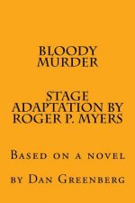 Bloody Murder: Based on a novel