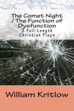 The Comet Night / The Function of Dysfunction: 2 Full-Length Christian Plays