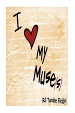 I Love My Muse(s)