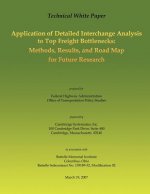 Technical White Paper: Application of Detailed Interchange Analysis to Top Freight Bottlenecks: Methods, Results, and Road Map for Future Res