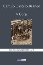 A Corja: Continuaç?o do Eusébio Macário