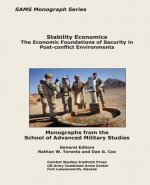 Stability Economics: The Economic Foundations of Security in Post-conflict Environments