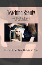Teaching Beauty: Leadership Skills For educators