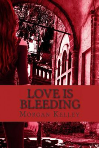 Love is Bleeding: A Croft & Croft Romance Adventure Book Four