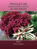 Design & Care of Landscapes & Gardens in the South, Volume 2