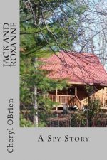 Jack and Roxanne: A Spy Story