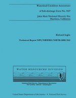 Watershed Condition Assessment of Sub-drainage Zone No. 1167: John Muir National Historic Site Martinez, California