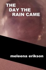 The Day the Rain Came
