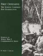 First Offensive: The Marine Campaign For Guadalcanal