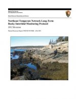 Northeast Temperate Network Long-Term Rocky Intertidal Monitoring Protocol: 2012 Revision