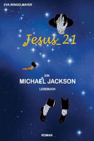 Jesus_21, ein Michael Jackson Lesebuch